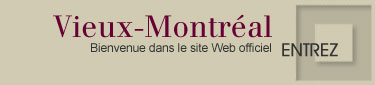 Vieux-Montréal – Entrez